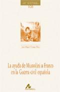 La ayuda de Mussolini a Franco en la Guerra Civil Espaola