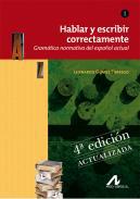 Hablar y escribir correctamente : gramtica normativa del espaol actual, 1