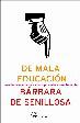 De mala educacin