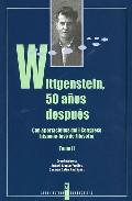 Wittgenstein, 50 aos despus : con aportaciones del I Congreso hispano-luso de Filosofa, 2