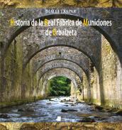 Historia de la Real Fbrica de Municin de Orbaizeta
