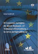 El conveni europeu de drets humans, el tribunal d'Estrasburg i la seva jurisprudncia