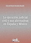 La ejecucin judicial civil y sus alternativas en Espaa y Mxico