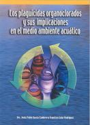 Los plaguicidas organoclorados y sus implicaciones en el medio ambiente acutico
