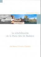 La rehabilitacin de la Plaza Alta de Badajoz