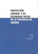 Proteccin laboral y de seguridad social de la violencia de gnero