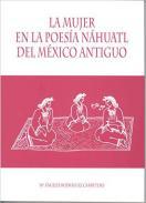 La mujer en la poesa nhuatl del Mxico antiguo