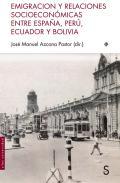Emigracin y relaciones socioeconmicas entre Espaa, Per, Ecuador y Bolivia