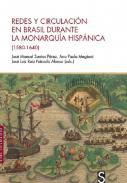 Redes y circulación en Brasil durante la Monarquía Hispánica (1580-1640)