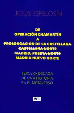 De Operación Chamartín a Madrid Nuevo Norte