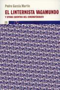 El linternista vagamundo y otros cuentos del cinematgrafo