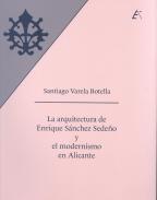 La arquitectura de Enrique Snchez Sedeo y el modernismo en Alicante
