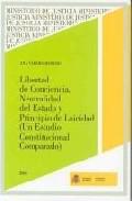 Libertad de conciencia, neutralidad del Estado y principio de laicidad