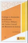 Catlogo de documentos de la Seccin de Ordenes Militares del Archivo General del Ministerio de Justicia