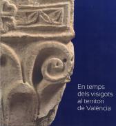 En temps dels visigots al territori de Valncia