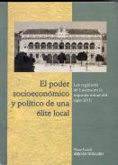 El poder socioeconmico y poltico de una lite local.