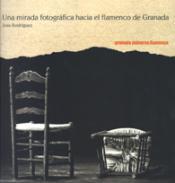 Una mirada fotogrfica hacia el flamenco de Granada