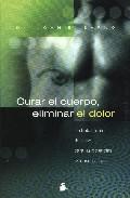 Curar el cuerpo, eliminar el dolor