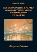 Los indios Pueblo y Navajo de Arizona y Nuevo Mxico y su relacin con los espaoles