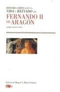 Historia crtica de la vida y reinado de Fernando II de Aragn