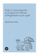 Poder y representacin en la figura de Alfonso el Magnnimo (1416-1458)
