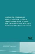 20 aos de problemas y cuestiones de qumica en las pruebas de acceso a la Universidad de Alicante
