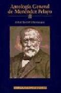 Antologa general de Menndez Pelayo : recopilacin orgnica de su doctrina, 2