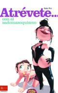 Atrvete-- con el sadomasoquismo