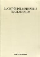 La gestin del combustible nuclear usado