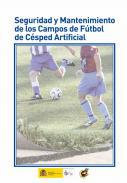 Seguridad y mantenimiento de los campos de fútbol de césped artificial