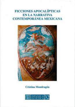 Ficciones apocalpticas en la narrativa contempornea mexicana