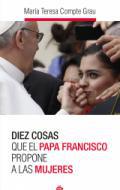 Diez cosas que el Papa Francisco propone a las mujeres