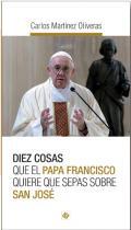 Diez cosas que el Papa Francisco quiere que sepas sobre San Jos
