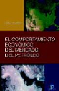 El comportamiento econmico del mercado del petrleo
