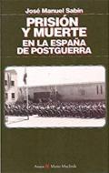 Prisin y muerte en la Espaa de postguerra