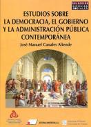 Estudios sobre democracia, gobierno y administracin pblica contempornea