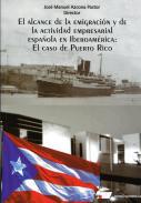 El alcance de la emigracin y de la actividad empresarial espaola en Iberoamrica