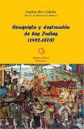 Conquista y destruccin de las Indias, 1492-1573