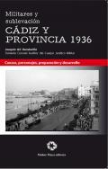 Militares y sublevacin. Cdiz y provincia 1936