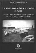 La Brigada Area Hispana, 2