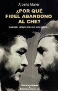 Por qu Fidel abandon al Che?
