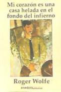 Mi corazn es una casa helada en el fondo del infierno