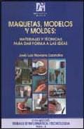 Maquetas, modelos y moldes