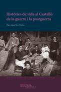 Històries de vida al Castelló de la guerra i la postguerra