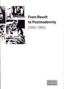 From revolt to postmodernity (1962-1982)