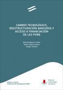 Cambio tecnolgico, reestructuracin bancaria y acceso a financiacin de las PYME