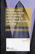 El director general de las sociedades annimas y de responsabilidad limitada