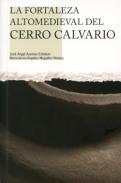 La fortaleza altomedieval del Cerro Calvario, en la Puebla de Castro