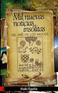 Mil nuevas noticias insólitas del País de los vascos