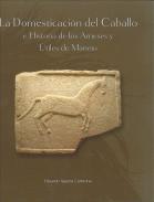 La domesticación del caballo e historia de los arneses y útiles de manejo